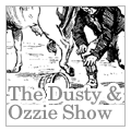 The Dusty & Ozzie Show