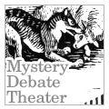 Mystery Debate Theater